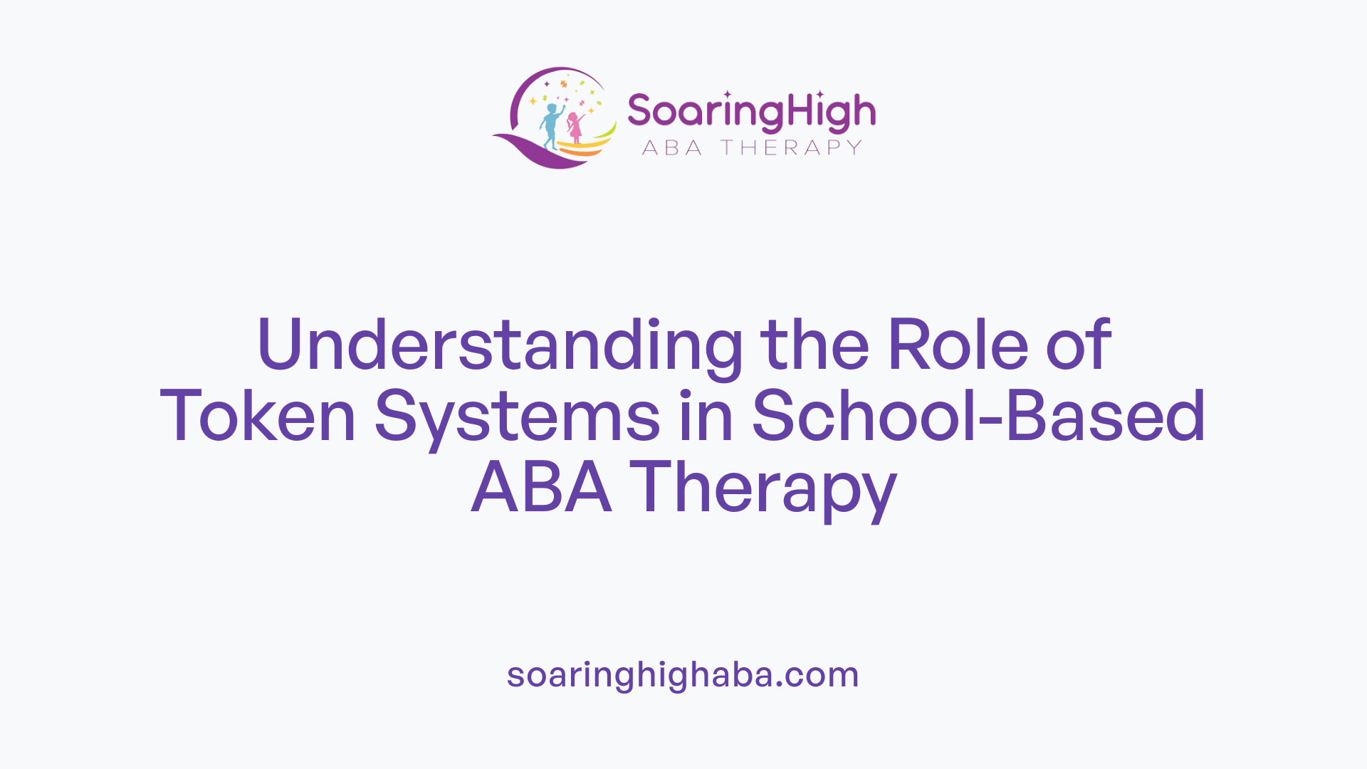 Understanding the Role of Token Systems in School-Based ABA Therapy