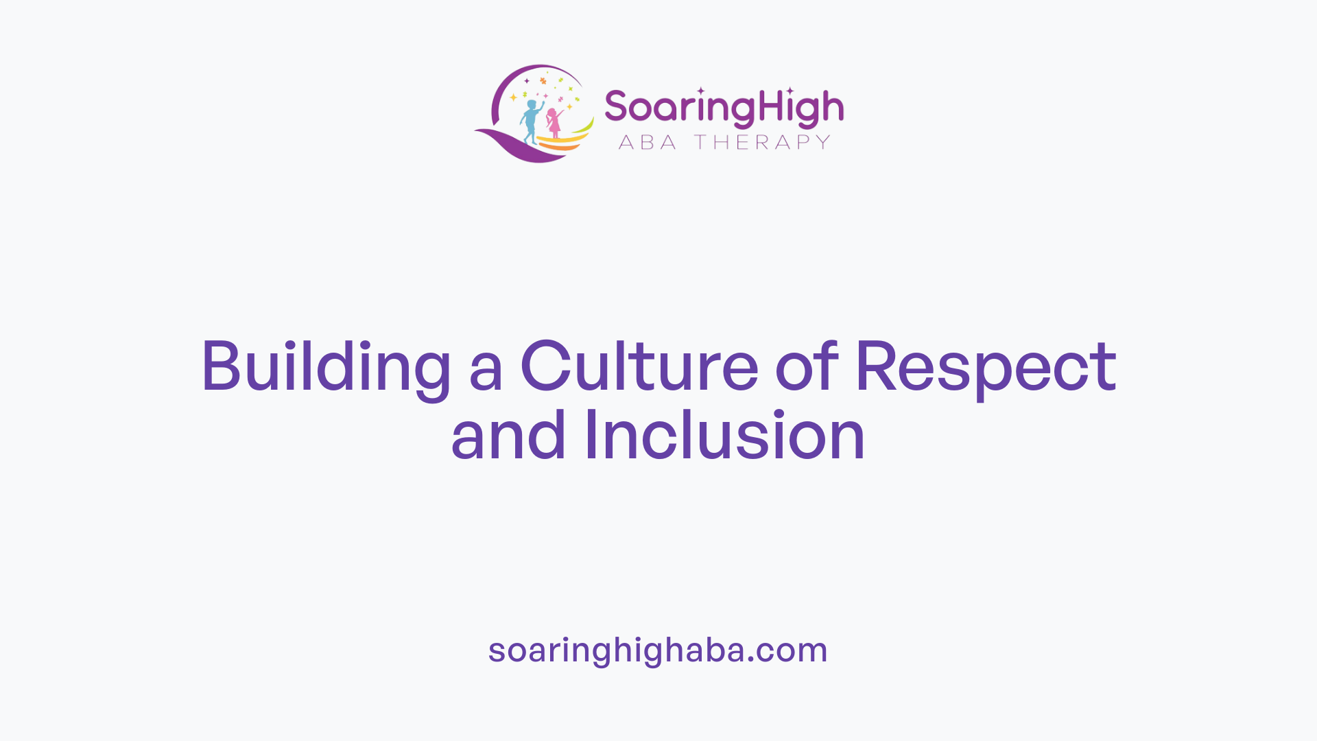 Building a Culture of Respect and Inclusion