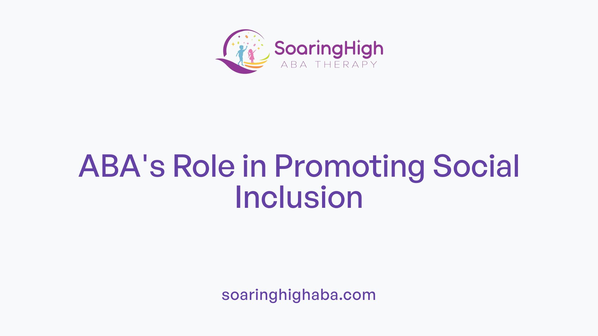 ABA's Role in Promoting Social Inclusion