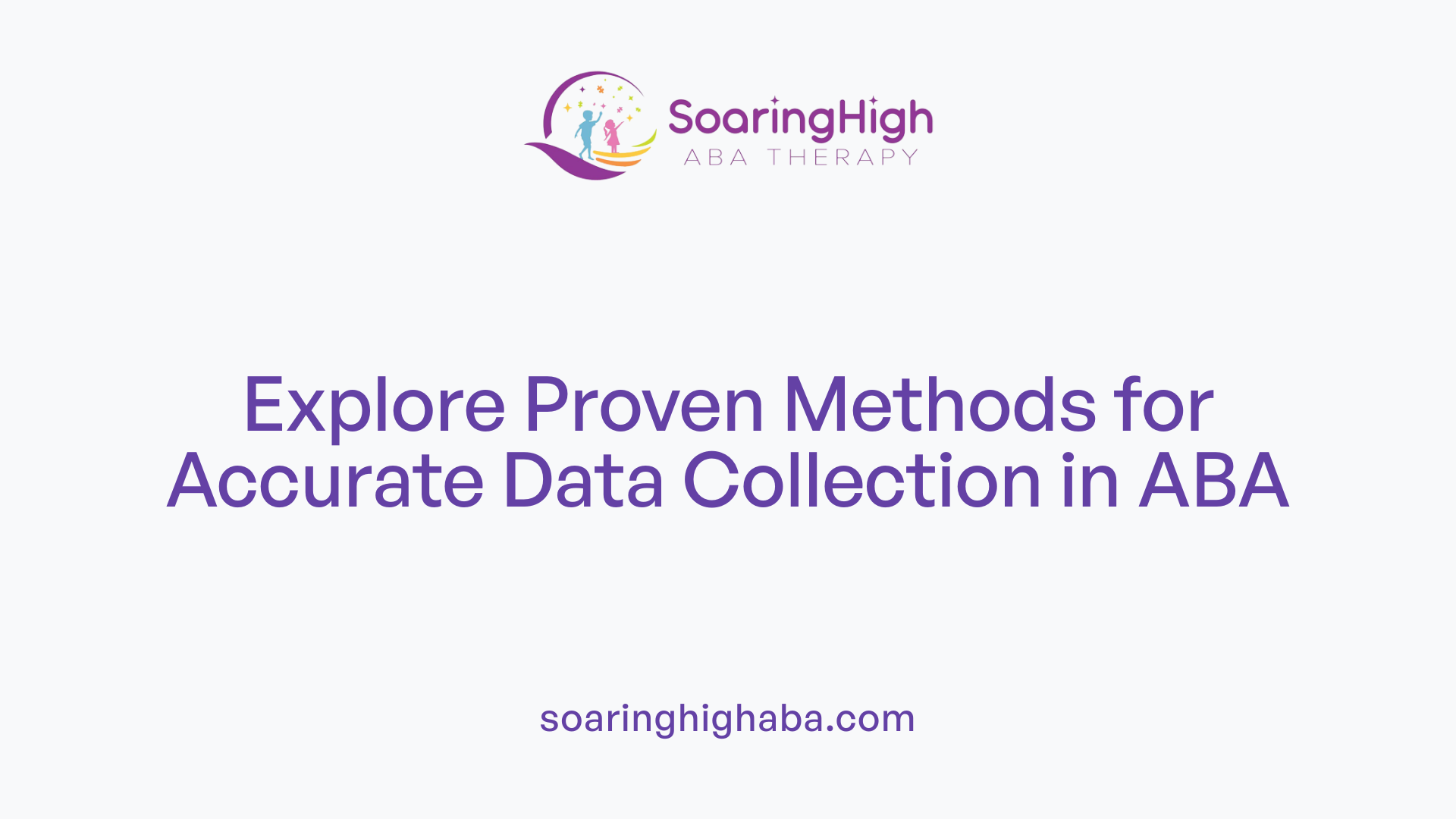 Explore Proven Methods for Accurate Data Collection in ABA