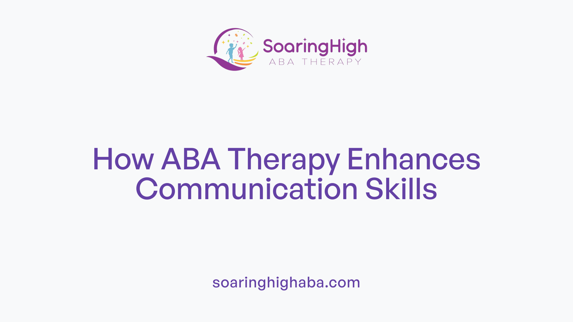 How ABA Therapy Enhances Communication Skills