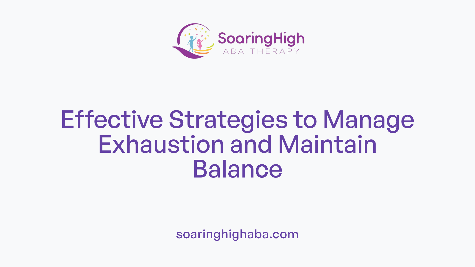 Effective Strategies to Manage Exhaustion and Maintain Balance