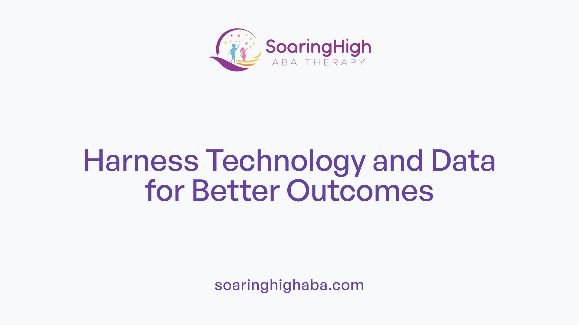 Harness Technology and Data for Better Outcomes