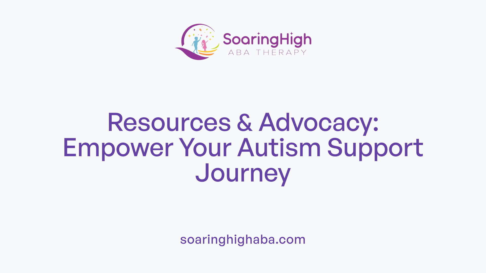 Resources &amp; Advocacy: Empower Your Autism Support Journey