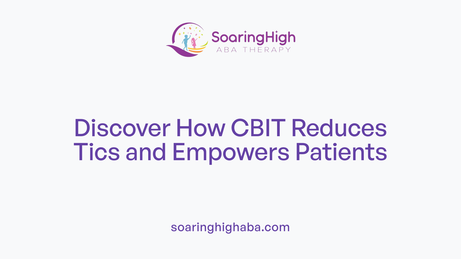 Discover How CBIT Reduces Tics and Empowers Patients