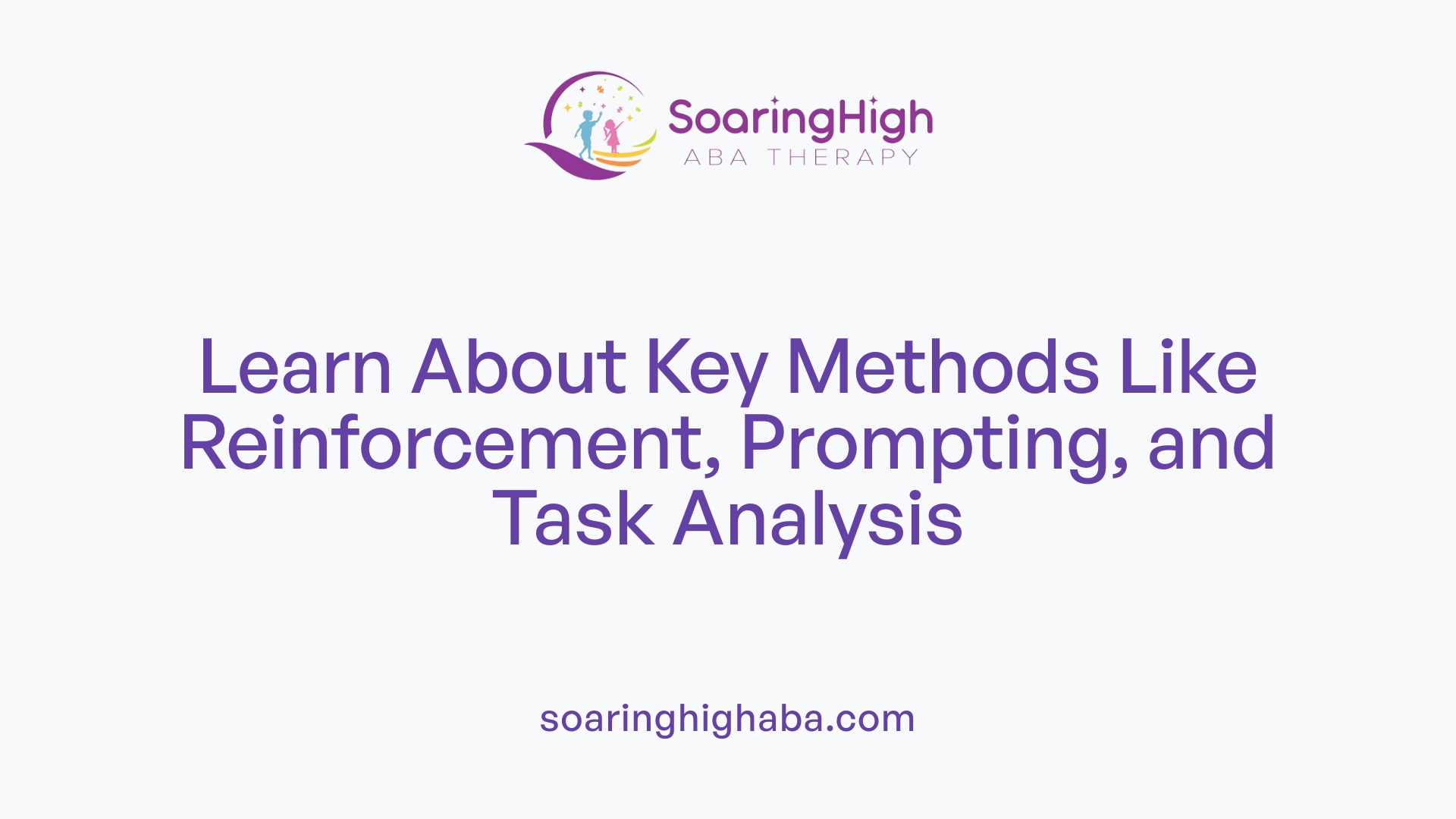 Learn About Key Methods Like Reinforcement, Prompting, and Task Analysis