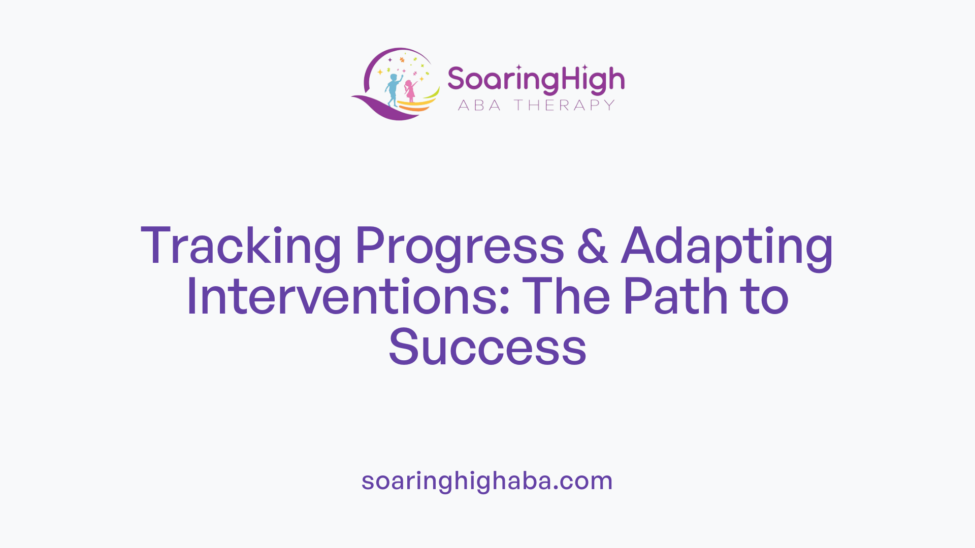 Tracking Progress &amp; Adapting Interventions: The Path to Success