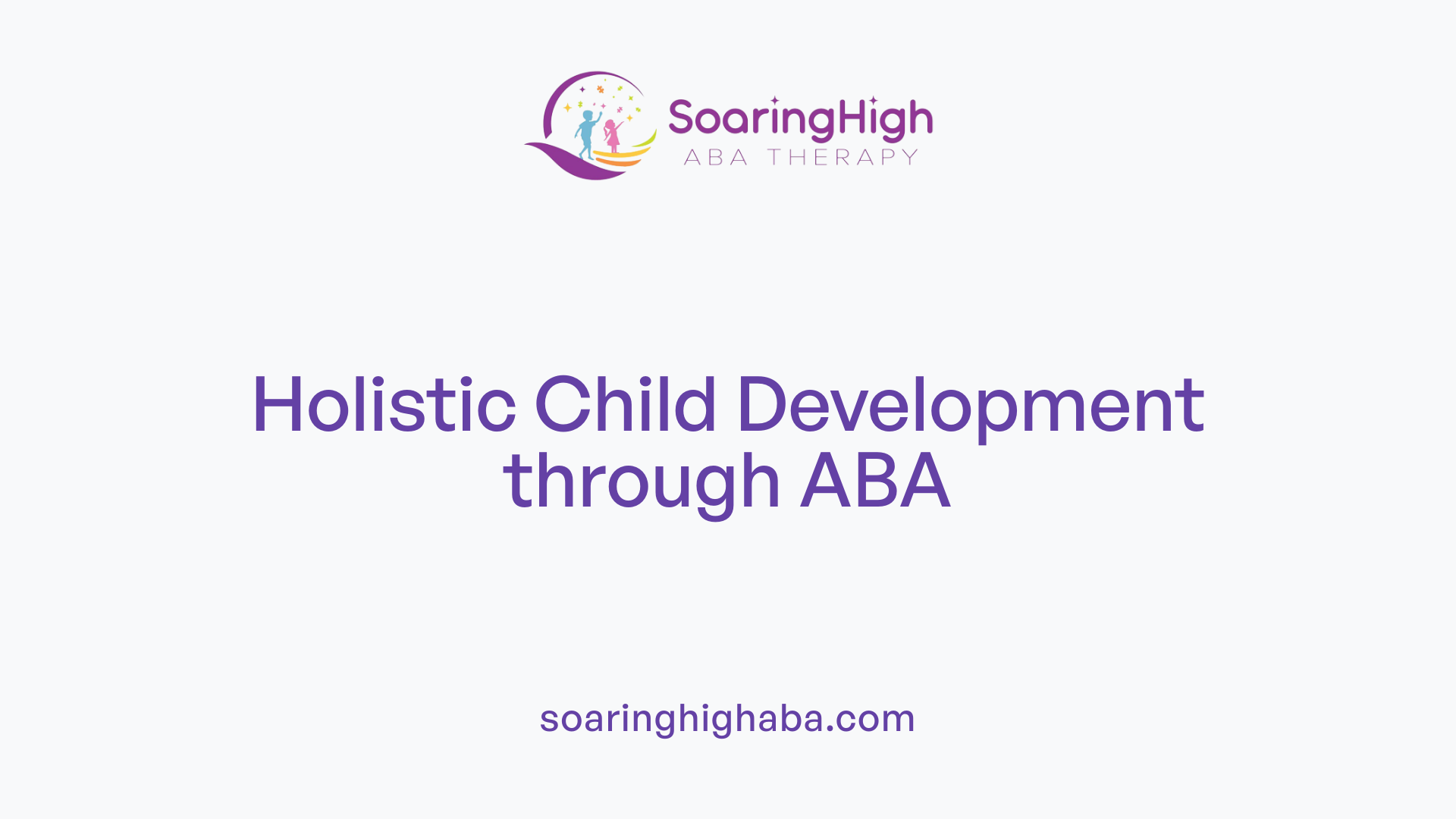 Holistic Child Development through ABA