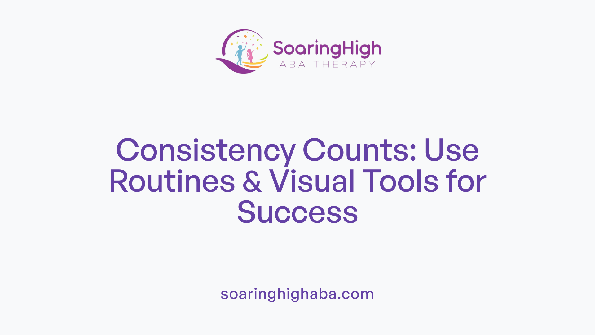Consistency Counts: Use Routines &amp; Visual Tools for Success