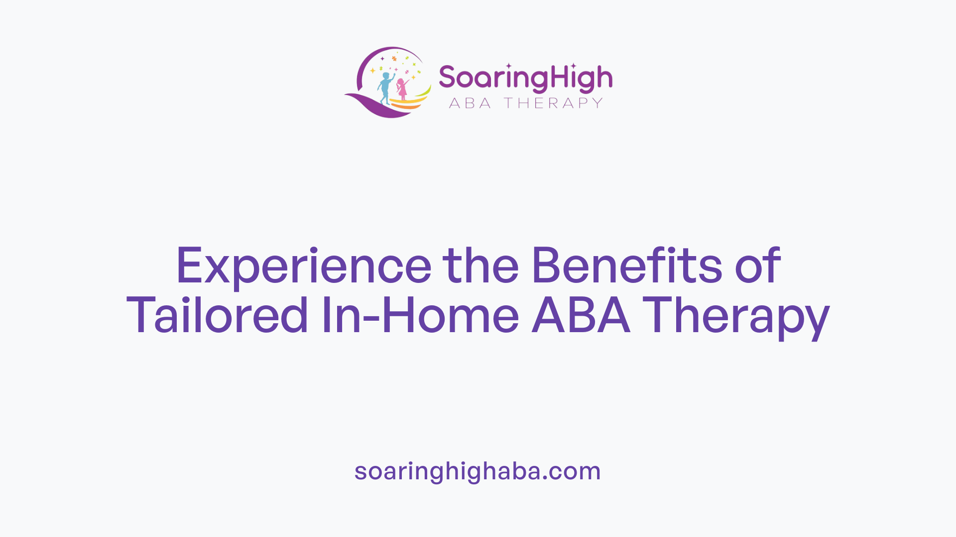 Experience the Benefits of Tailored In-Home ABA Therapy