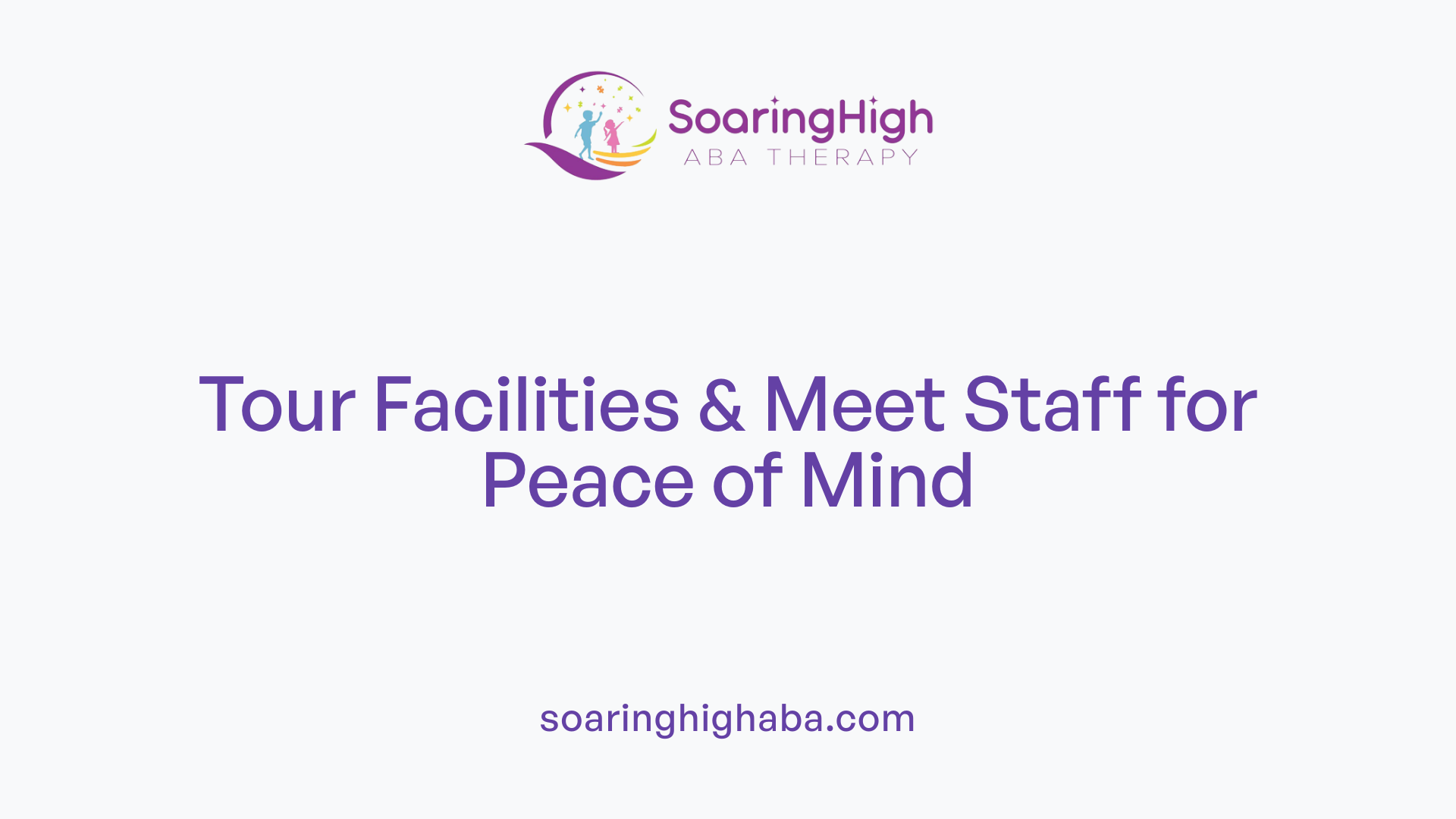 Tour Facilities & Meet Staff for Peace of Mind