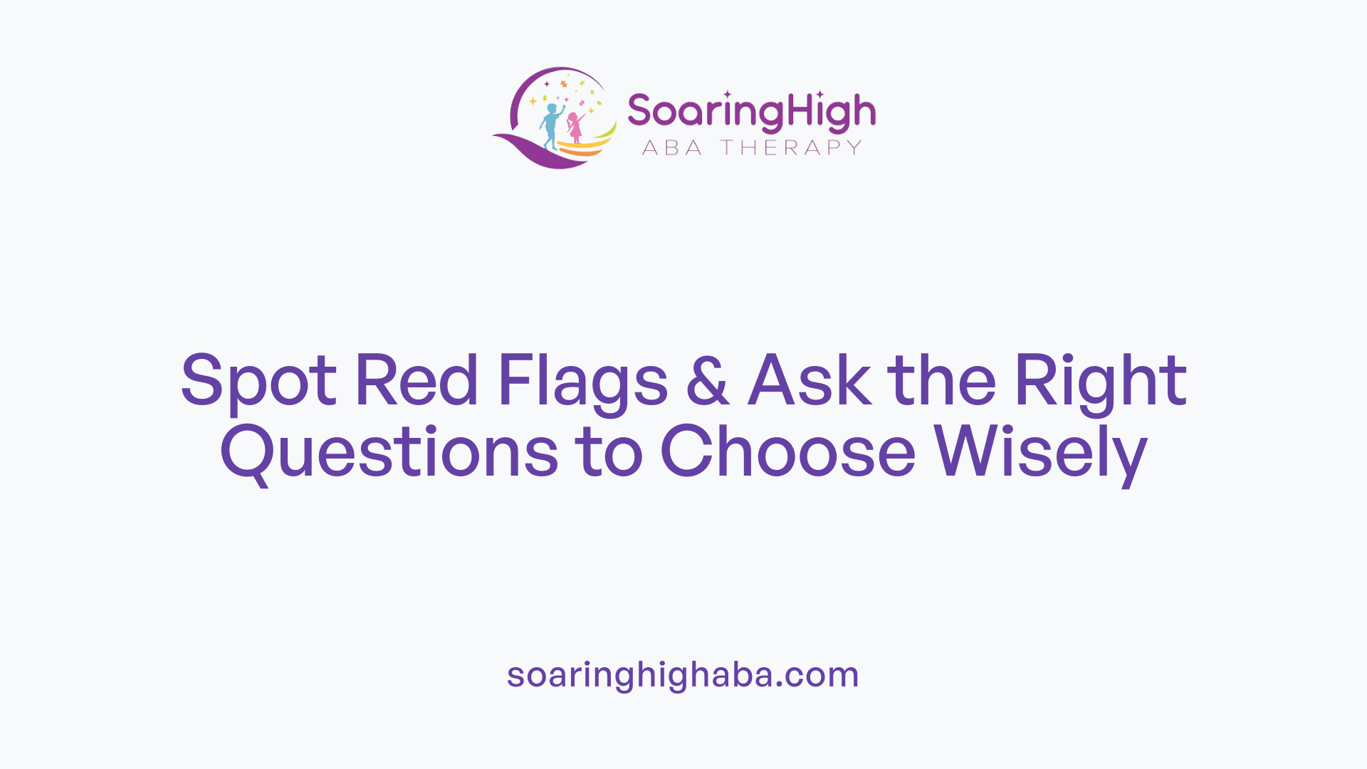 Spot Red Flags & Ask the Right Questions to Choose Wisely