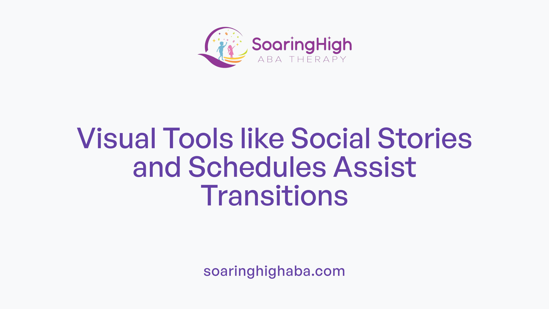 Visual Tools like Social Stories and Schedules Assist Transitions
